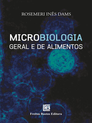 cover image of Microbiologia Geral e de Alimentos